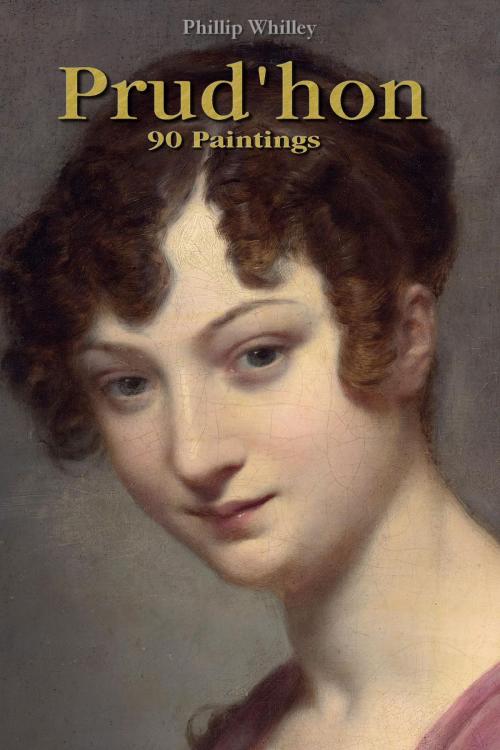 Cover of the book Prud'hon: 90 Paintings by Phillip Whilley, Osmora Inc.
