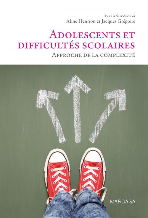Cover of the book Adolescents et difficultés scolaires by Aline Henrion, Jacques Grégoire, Mardaga