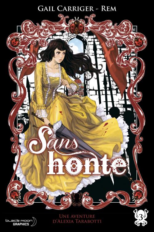 Cover of the book Sans honte (Le Protectorat de l'ombrelle T03) by Gail Carriger, REM, Pika