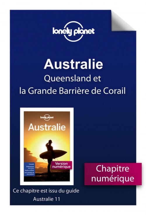 Cover of the book Australie 11ed - Queensland et la Grande barrière de corail by Collectif, PLACE DES EDITEURS