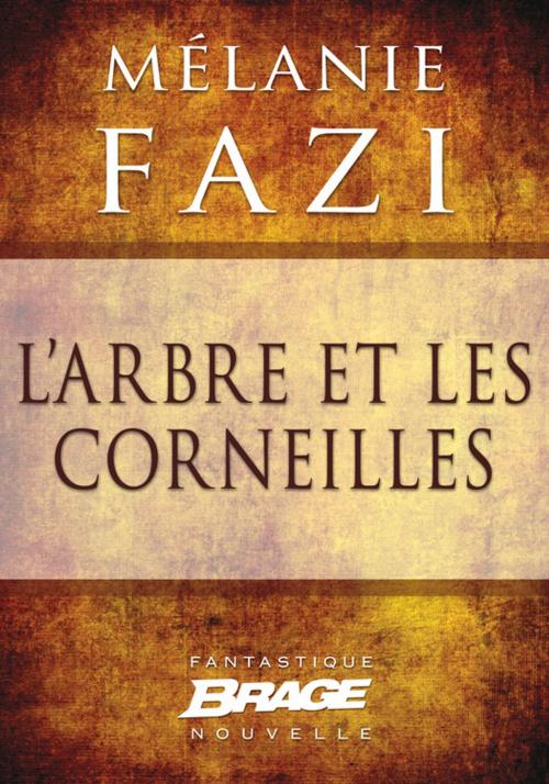 Cover of the book L'Arbre et les Corneilles by Mélanie Fazi, Bragelonne