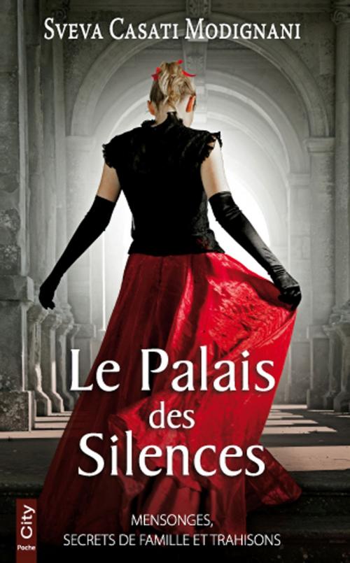 Cover of the book Le palais des silences by Sveva Casati Modignani, City Edition