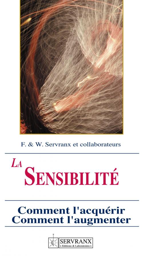 Cover of the book La sensibilité radiesthésique by F. Servranx, W. Servranx, Servranx