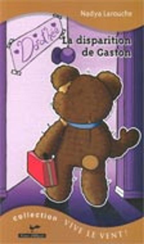 Cover of the book La disparition de Gaston 3 by Nadya Larouche, VENTS D'OUEST