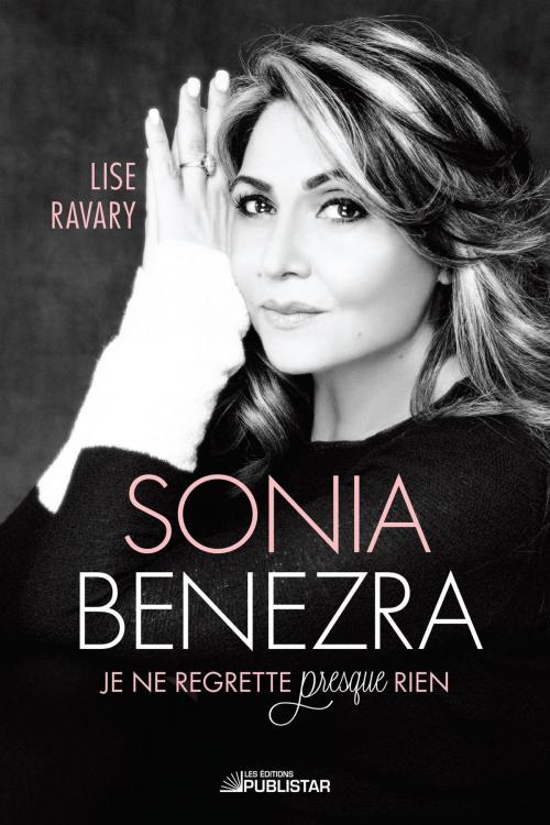Cover of the book Sonia Benezra by Lise Ravary, Publistar