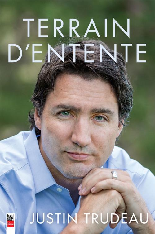Cover of the book Terrain d'entente by Justin Trudeau, Les Éditions La Presse