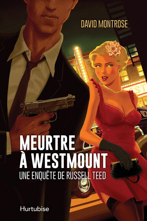 Cover of the book Meurtre à Westmount by David Montrose, Éditions Hurtubise