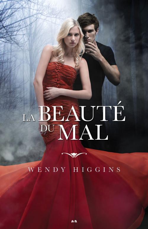 Cover of the book La beauté du mal by Wendy Higgins, Éditions AdA