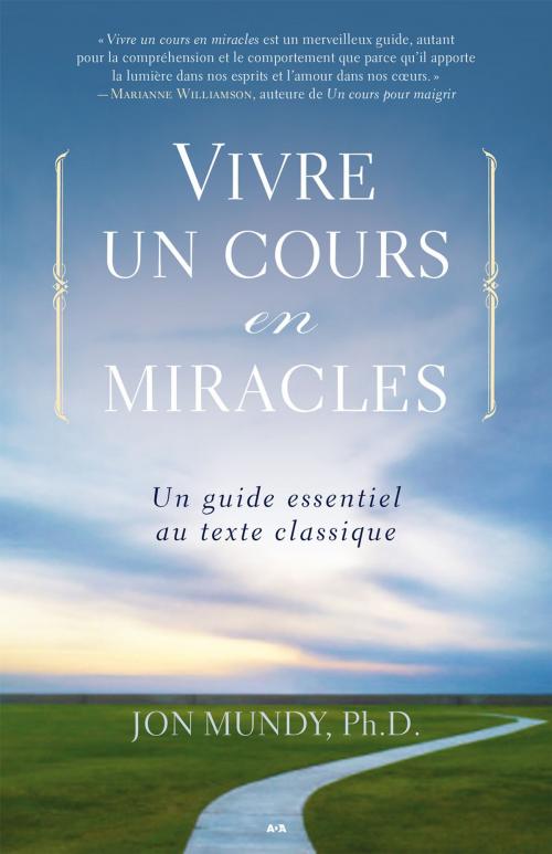 Cover of the book Vivre un cours en miracles by Jon Mundy, Éditions AdA