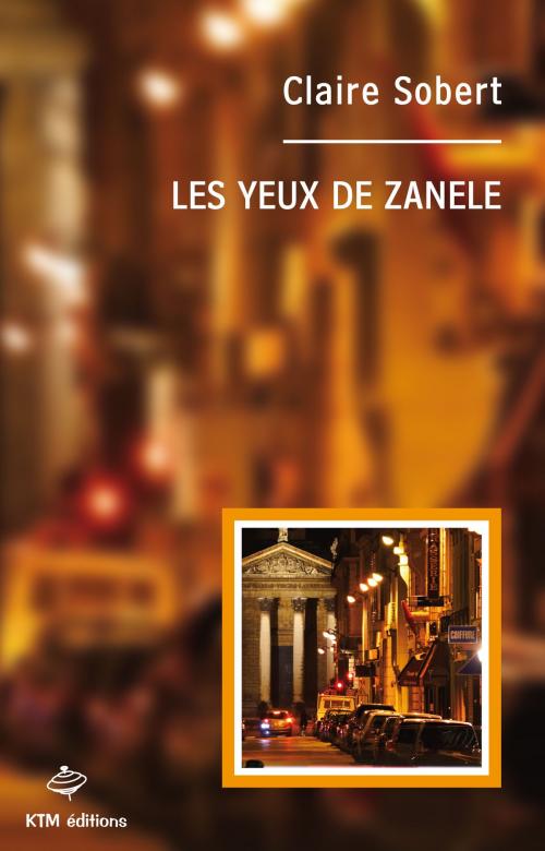 Cover of the book Les yeux de Zanele by Claire SOBERT, KTM éditions