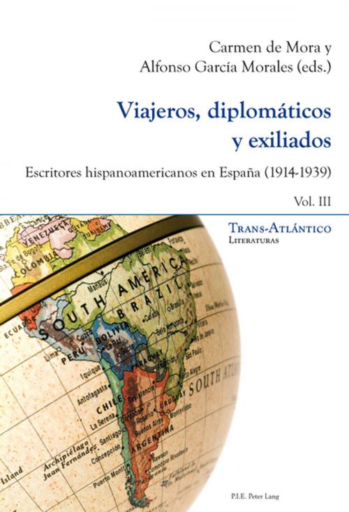 Cover of the book Viajeros, diplomáticos y exiliados by , Peter Lang