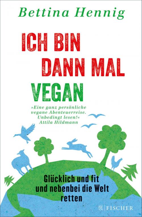 Cover of the book Ich bin dann mal vegan by Bettina Hennig, FISCHER E-Books