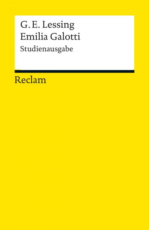Cover of the book Emilia Galotti. Studienausgabe by Gotthold Ephraim Lessing, Reclam Verlag