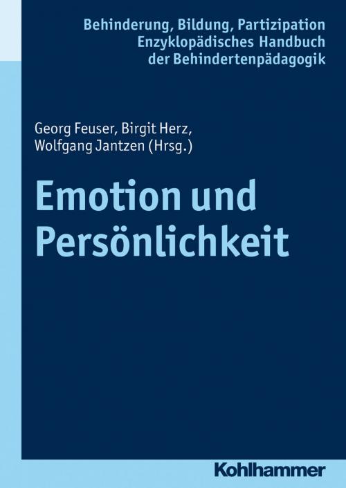 Cover of the book Emotion und Persönlichkeit by Iris Beck, Georg Feuser, Wolfgang Jantzen, Peter Wachtel, Kohlhammer Verlag
