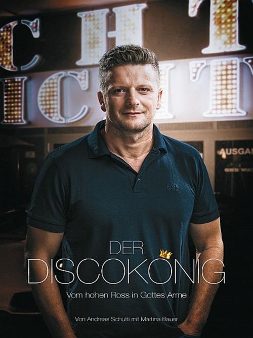 Cover of the book Der Discokönig by Andreas Schutti, Andreas Schutti