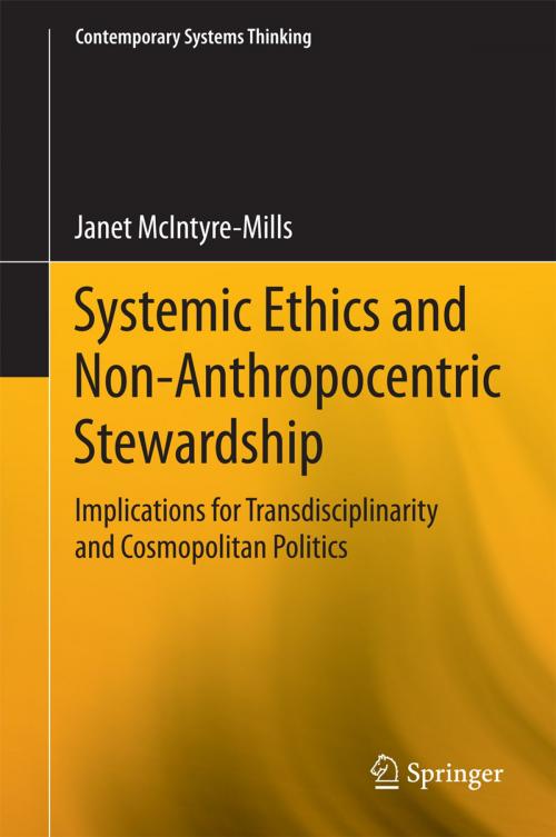 Cover of the book Systemic Ethics and Non-Anthropocentric Stewardship by Janet McIntyre-Mills, Springer International Publishing