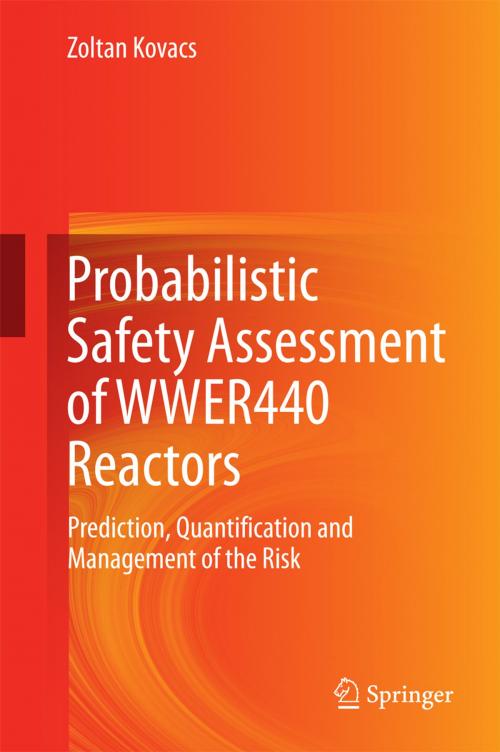 Cover of the book Probabilistic Safety Assessment of WWER440 Reactors by Zoltan Kovacs, Springer International Publishing