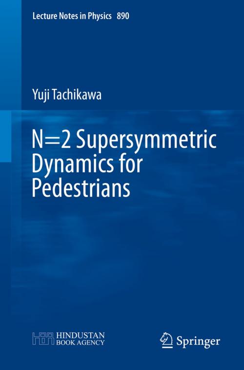 Cover of the book N=2 Supersymmetric Dynamics for Pedestrians by Yuji Tachikawa, Springer International Publishing