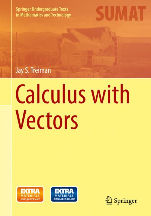 Cover of the book Calculus with Vectors by Jay S. Treiman, Springer International Publishing