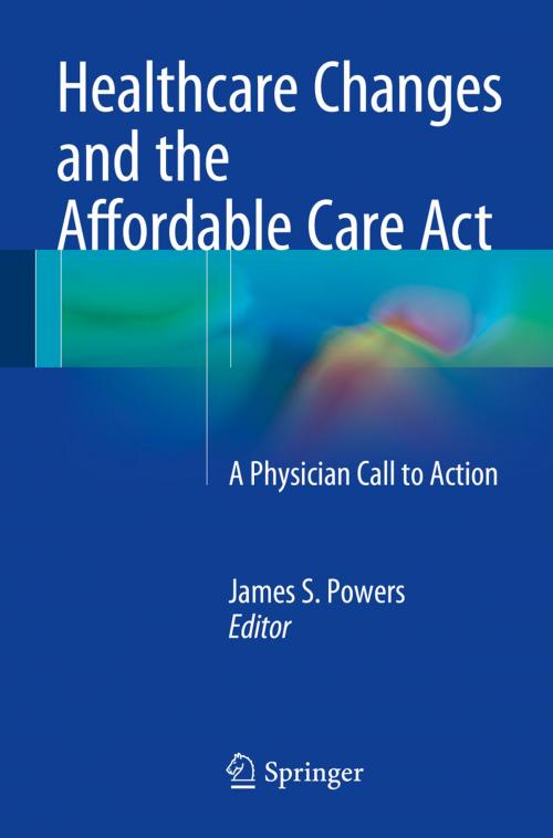 Cover of the book Healthcare Changes and the Affordable Care Act by , Springer International Publishing