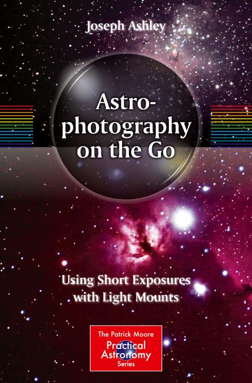 Cover of the book Astrophotography on the Go by Joseph Ashley, Springer International Publishing