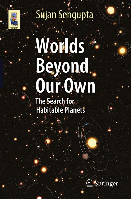Cover of the book Worlds Beyond Our Own by Sujan Sengupta, Springer International Publishing