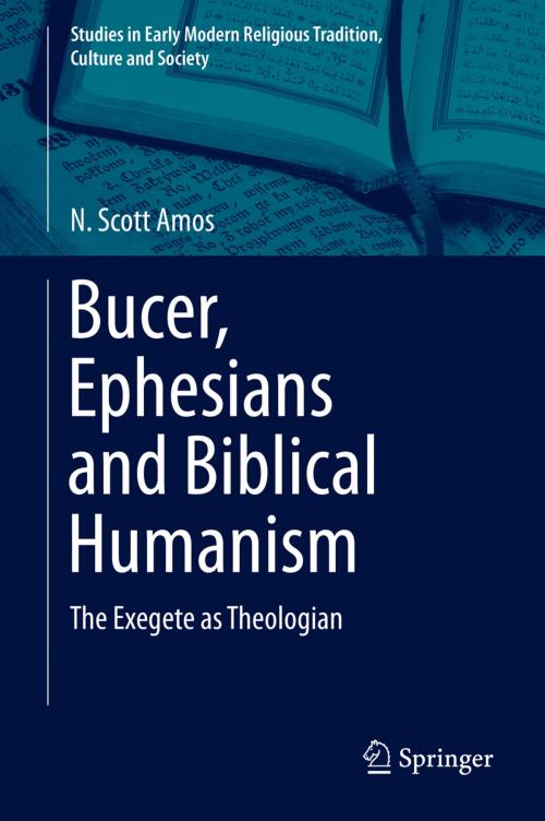 Cover of the book Bucer, Ephesians and Biblical Humanism by N. Scott Amos, Springer International Publishing