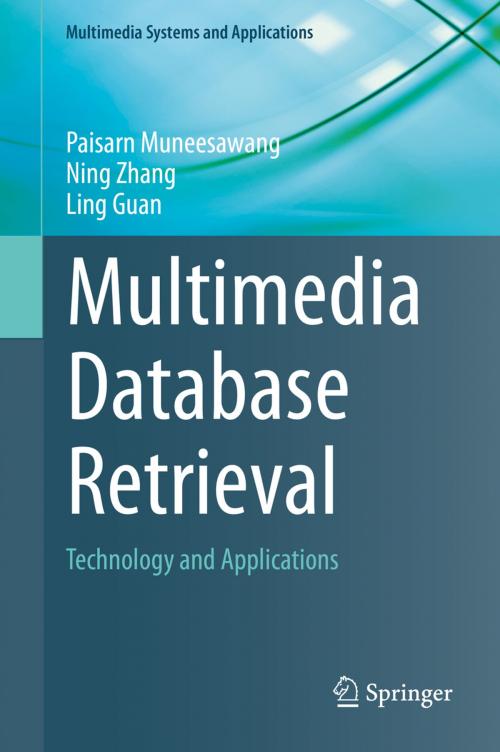 Cover of the book Multimedia Database Retrieval by Ling Guan, Paisarn Muneesawang, Ning Zhang, Springer International Publishing