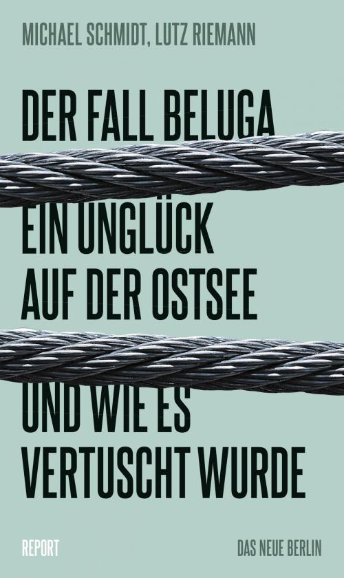 Cover of the book Der Fall Beluga by Michael Schmidt, Lutz Riemann, Das Neue Berlin
