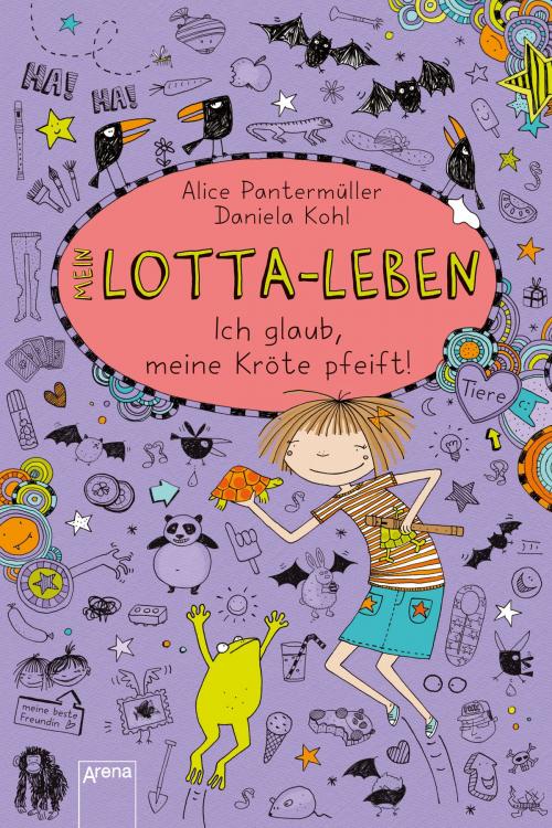 Cover of the book Mein Lotta-Leben (5). Ich glaub, meine Kröte pfeift by Alice Pantermüller, Arena Verlag