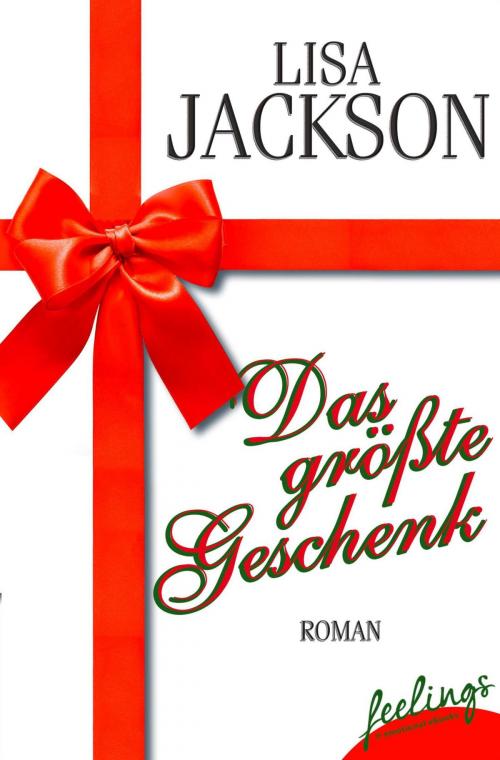 Cover of the book Das größte Geschenk by Lisa Jackson, Feelings
