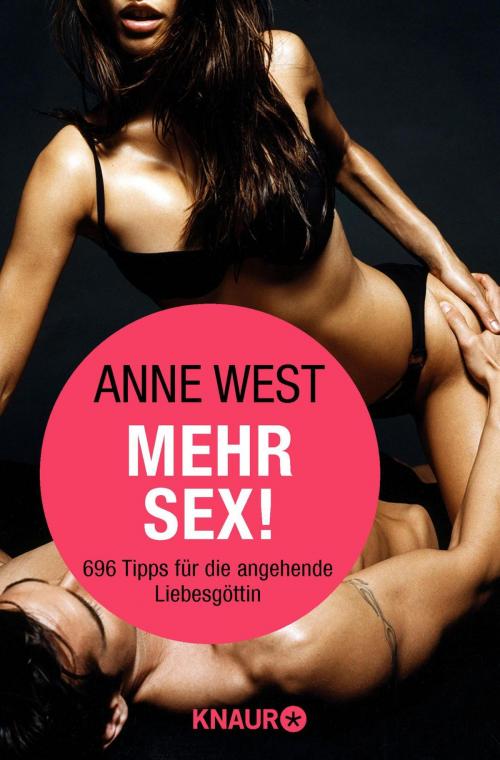 Cover of the book Mehr Sex! by Anne West, Knaur eBook