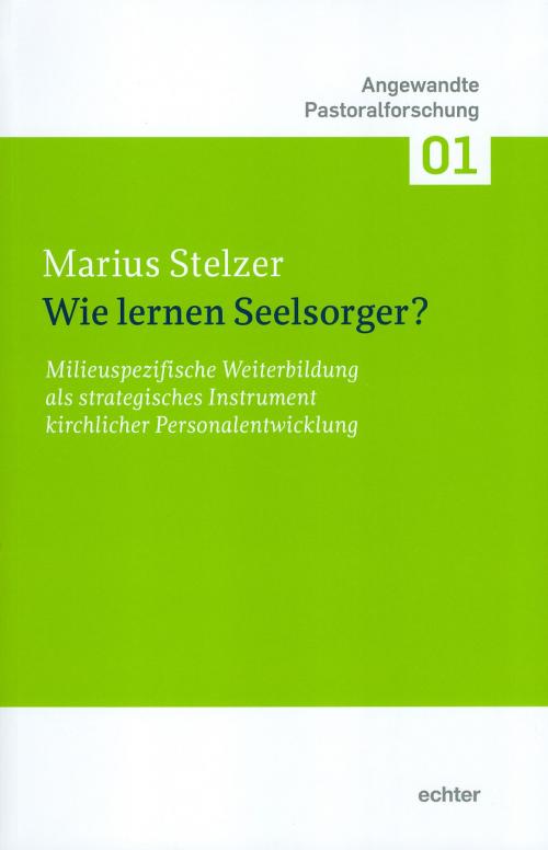 Cover of the book Wie lernen Seelsorger? by Marius Stelzer, Echter