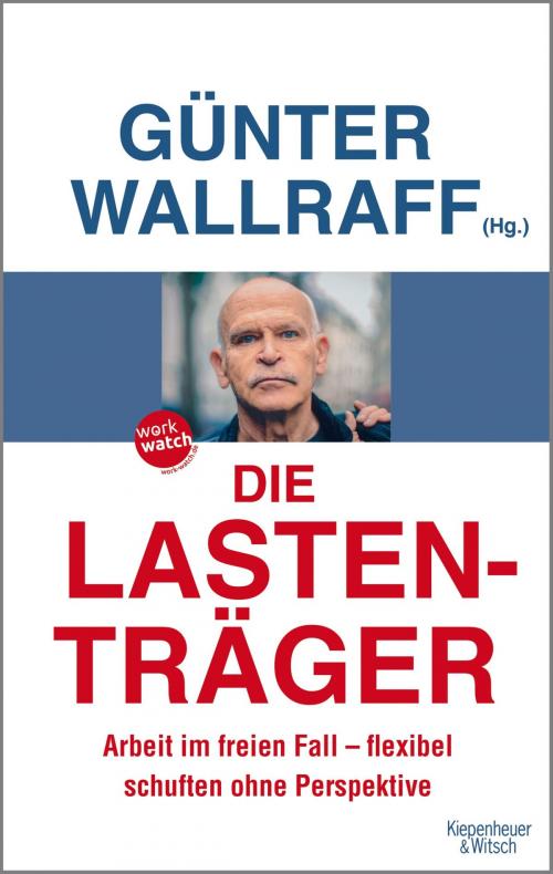 Cover of the book Die Lastenträger by , Kiepenheuer & Witsch eBook