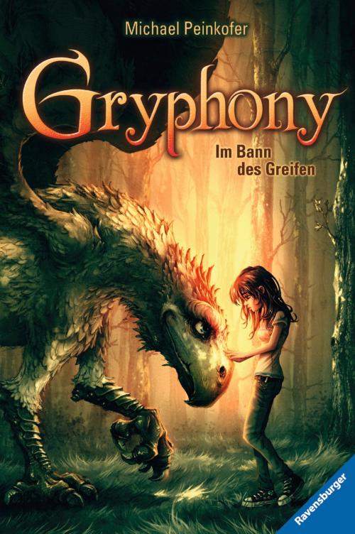 Cover of the book Gryphony 1: Im Bann des Greifen by Michael Peinkofer, Ravensburger Buchverlag