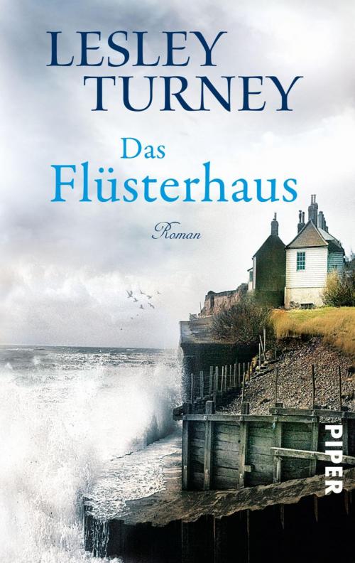 Cover of the book Das Flüsterhaus by Lesley Turney, Piper ebooks