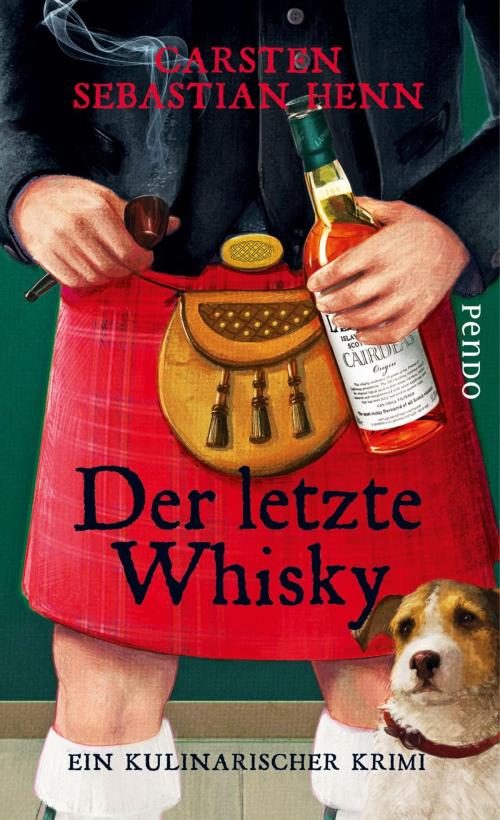 Cover of the book Der letzte Whisky by Carsten Sebastian Henn, Piper ebooks