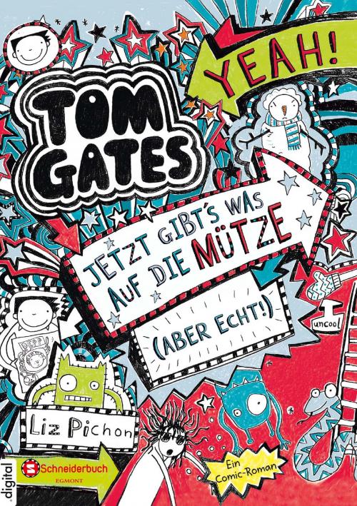 Cover of the book Tom Gates, Band 06 by Liz Pichon, Liz Pichon, Egmont Schneiderbuch.digital