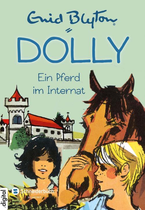Cover of the book Dolly, Band 03 by Nikolaus Moras, Enid Blyton, Egmont Schneiderbuch.digital