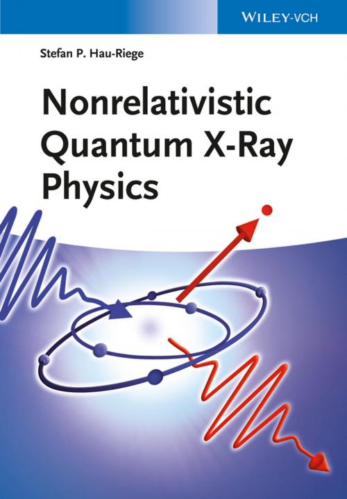 Cover of the book Nonrelativistic Quantum X-Ray Physics by Stefan P. Hau-Riege, Wiley