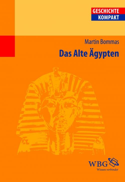 Cover of the book Das Alte Ägypten by Martin Bommas, wbg Academic