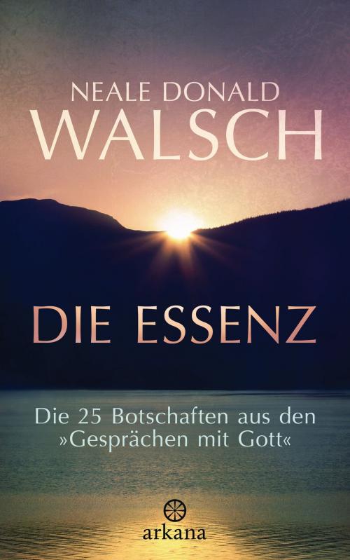 Cover of the book Die Essenz by Neale Donald Walsch, Arkana