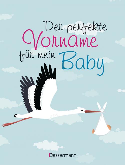 Cover of the book Der perfekte Vorname für mein Baby by , Bassermann Verlag
