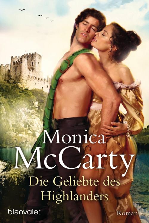 Cover of the book Die Geliebte des Highlanders by Monica McCarty, Blanvalet Taschenbuch Verlag