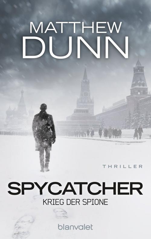 Cover of the book Spycatcher - Krieg der Spione by Matthew Dunn, Blanvalet Taschenbuch Verlag