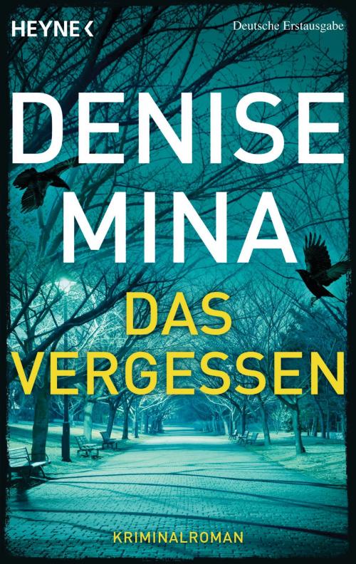 Cover of the book Das Vergessen by Denise Mina, Heyne Verlag