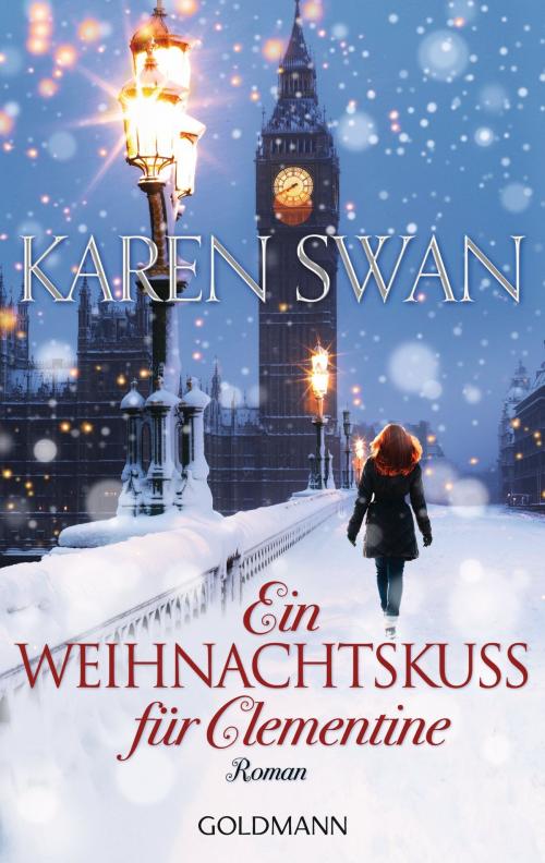 Cover of the book Ein Weihnachtskuss für Clementine by Karen Swan, Goldmann Verlag