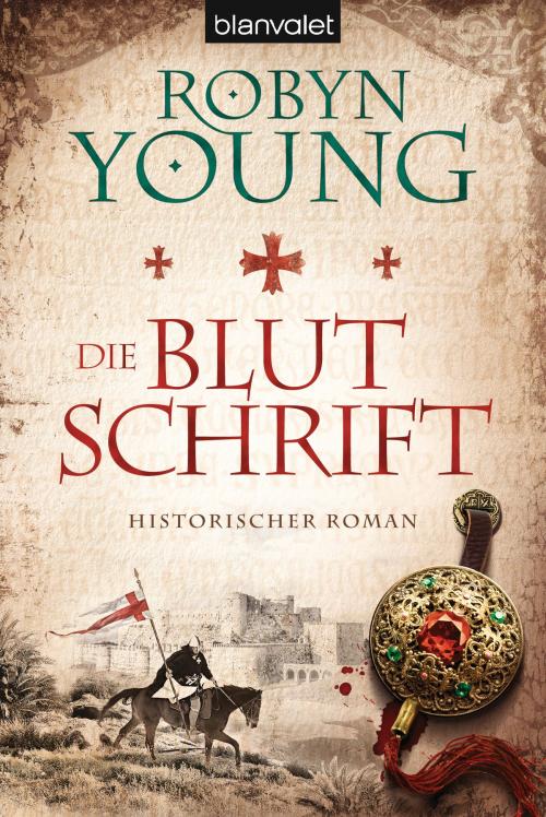 Cover of the book Die Blutschrift by Robyn Young, Blanvalet Taschenbuch Verlag