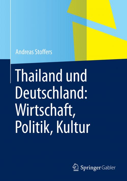 Cover of the book Thailand und Deutschland: Wirtschaft, Politik, Kultur by Andreas Stoffers, Springer Berlin Heidelberg