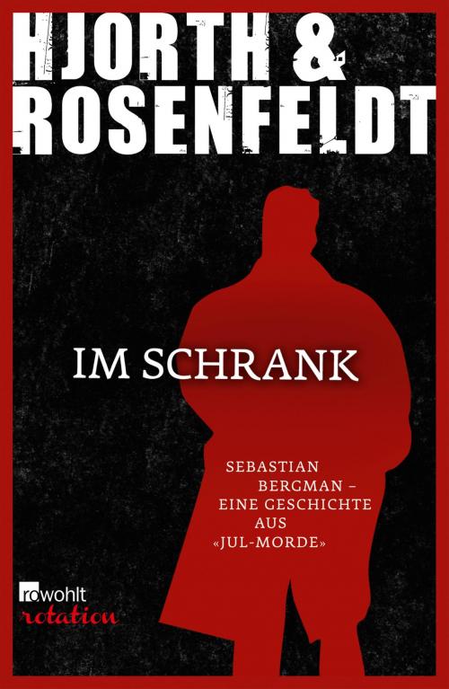 Cover of the book Im Schrank by Michael Hjorth, Hans Rosenfeldt, Rowohlt E-Book